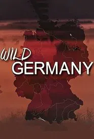 Wild Germany tv show poster