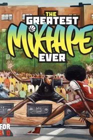 The Greatest Mixtape Ever movie poster