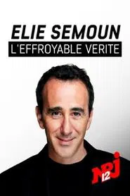 Elie Semoun, l'effroyable vérité tv show poster
