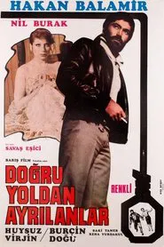Poster do filme Doğru Yoldan Ayrılanlar