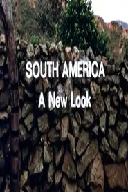 South America: A New Look movie poster