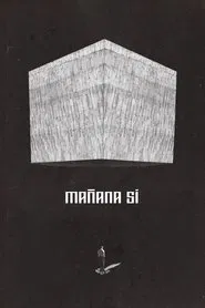 Mañana Sí movie poster