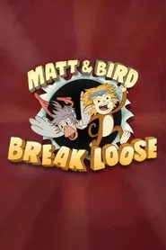 Poster do filme Matt & Bird Break Loose