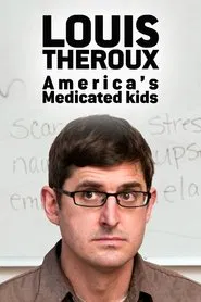 Louis Theroux: America's Medicated Kids movie poster