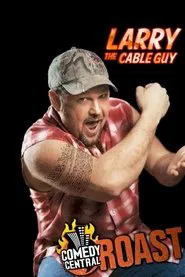 Comedy Central Roast of Larry the Cable Guy movie poster