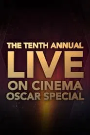 The 10th Annual On Cinema Oscar Special movie poster