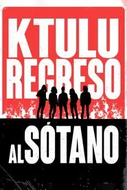 Ktulu: Regreso al Sótano movie poster