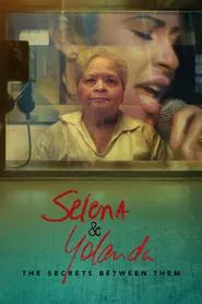 Selena & Yolanda: The Secrets Between Them tv show poster