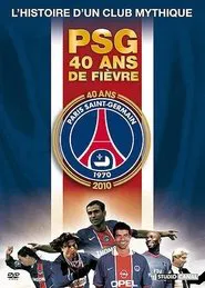 PSG : 40 ans de fièvre movie poster