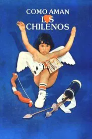 Cómo aman los chilenos movie poster