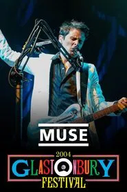 Muse: Live at Glastonbury 2004 movie poster