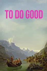 To Do Good movie poster