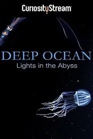 Deep Ocean: Lights in the Abyss movie poster