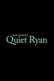 Quiet Ryan movie poster