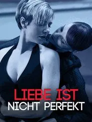 Liebe ist nicht perfekt movie poster