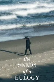 The Seeds of a Eulogy movie poster
