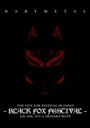 BABYMETAL THE FIVE FOX FESTIVAL IN JAPAN - BLACK FOX FESTIVAL movie poster
