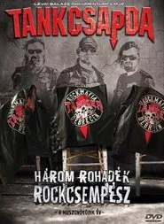 Tankcsapda - Három rohadék rockcsempész movie poster