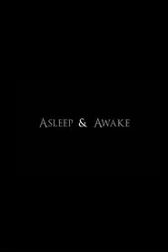 Asleep & Awake movie poster
