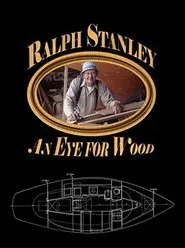 Ralph Stanley: An Eye for Wood movie poster