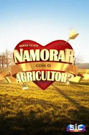 Quem Quer Namorar com o Agricultor? tv show poster