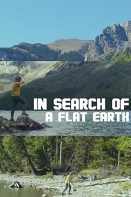 In Search Of A Flat Earth movie poster