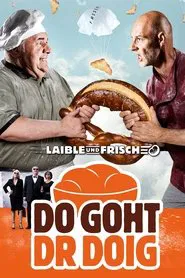Laible und Frisch - Do goht dr Doig movie poster