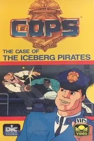 C.O.P.S. - The Case of The Iceberg Pirates movie poster