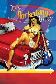 It's a Rockabilly World! movie poster