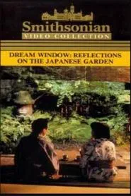 Dream Window: Reflections on the Japanese Garden movie poster