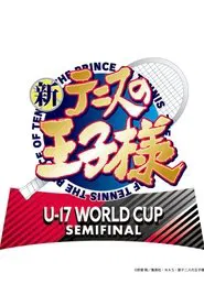 新网球王子 U-17世界杯半决赛 新テニスの王子様 U-17 WORLD CUP SEMIFINAL (2024) tv show poster