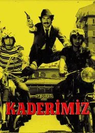 Kaderimiz movie poster