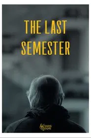 El último semestre movie poster