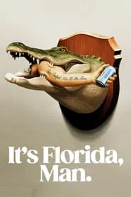 It's Florida, Man. tv show poster