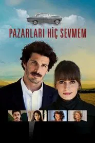 Pazarları Hiç Sevmem movie poster