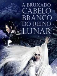 Poster do filme A Bruxa do Cabelo Branco do Reino Lunar