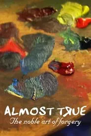 Poster do filme Almost True: The Noble Art of Forgery