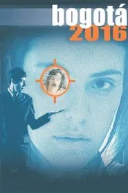 Bogotá 2016 movie poster