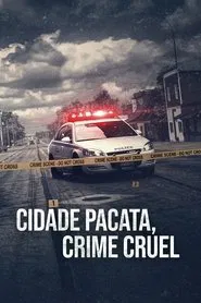 Poster da série Cidade Pacata, Crime Cruel