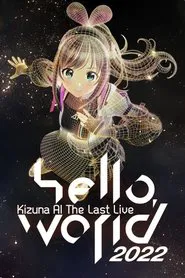 Kizuna AI The Last Live “hello, world 2022” movie poster