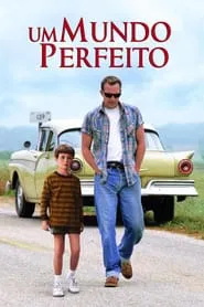 Poster do filme Um Mundo Perfeito