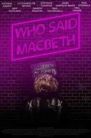Who Said Macbeth movie poster