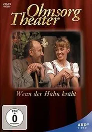 Ohnsorg Theater - Wenn der Hahn kräht movie poster