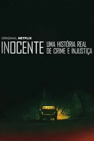 Poster da série Inocente: Uma História Real de Crime e Injustiça
