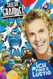 Sascha Grammel - Ich find's lustig movie poster