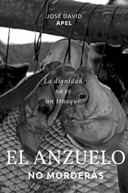 El Anzuelo no Morderás movie poster