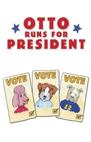 Otto Runs For President movie poster