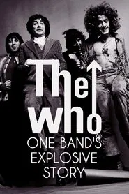 The Who: One Band's Explosive Story movie poster