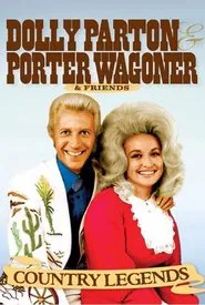 Country Legends: Dolly Parton, Porter Wagoner & Friends movie poster