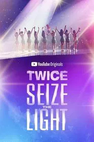 Poster do filme TWICE: Seize The Light